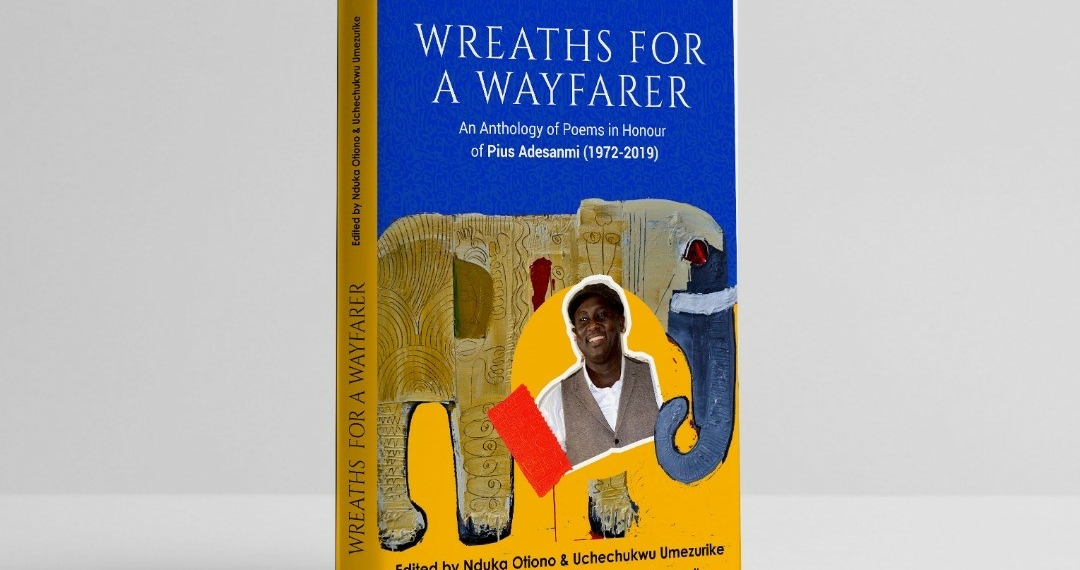 Poets honour Pius Adesanmi with readings from 'Wreaths for A Wayfarer'