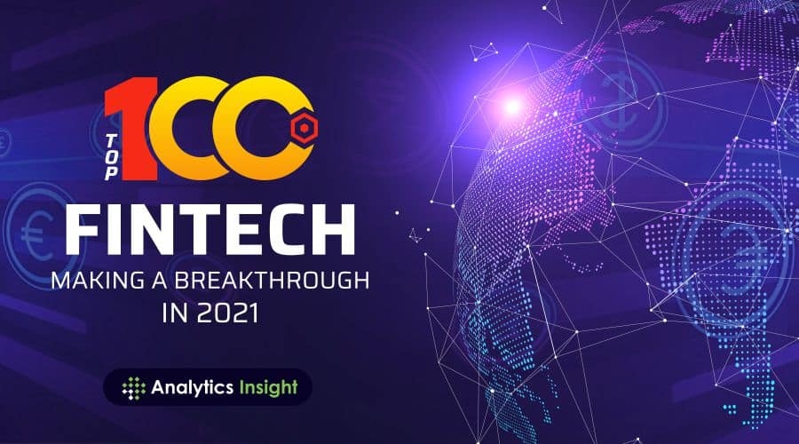 Top 100 Fintech Startups Making a Breakthrough in 2021 - Travel News, Insights & Resources.