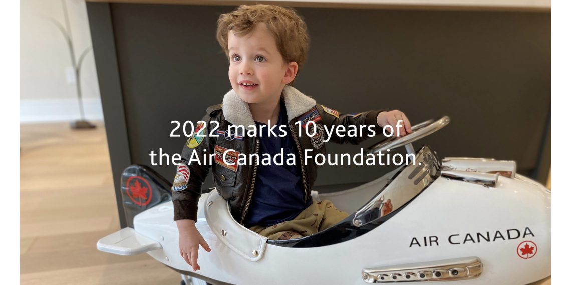 The Air Canada Foundation Celebrates its 10 Year Anniversary with Renewed - Travel News, Insights & Resources.