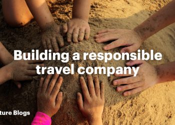 Building a Responsible Travel Company - Travel News, Insights & Resources.