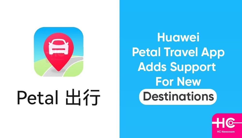 Huawei Petal Travel app adds new travel destination - Travel News, Insights & Resources.