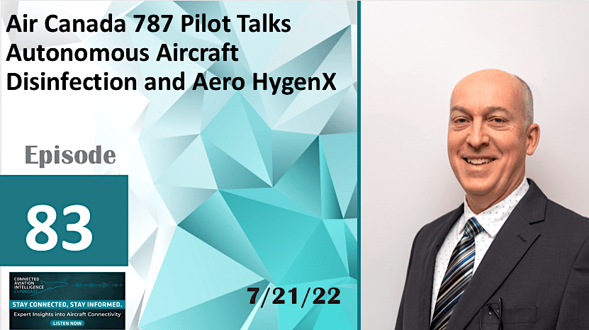 PODCAST Air Canada 787 Pilot Talks Aero HygenX and Autonomous - Travel News, Insights & Resources.