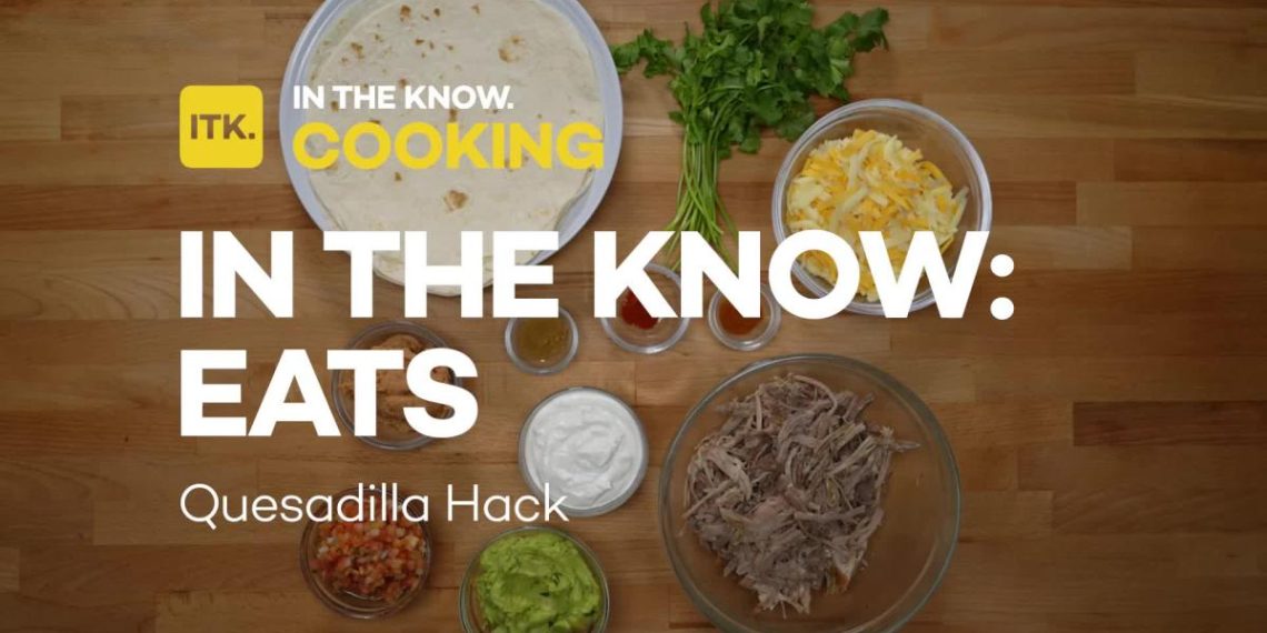 Try this quesadilla hack for a quick and delicious lunch - Travel News, Insights & Resources.