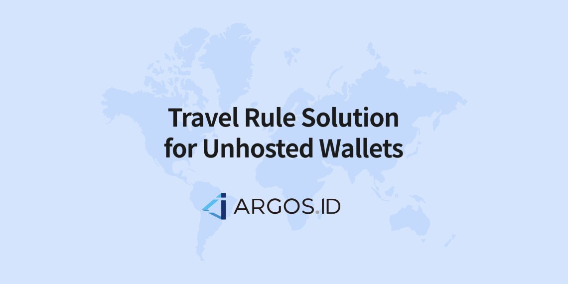 1668421247 ARGOS ID Presents the Worlds First Travel Rule Solution for - Travel News, Insights & Resources.