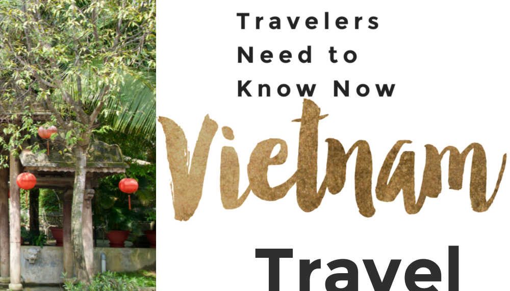 Insights for Travelers Navigating Vietnams Spring 2023 Travel Restrictions - Travel News, Insights & Resources.
