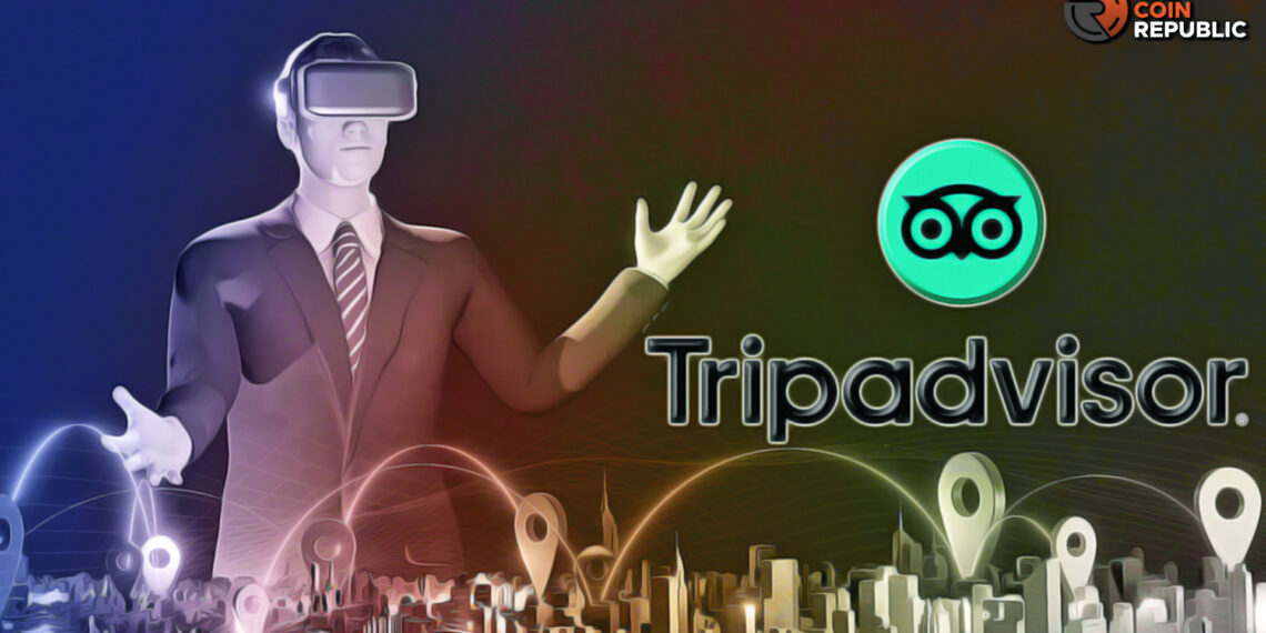 Tripadvisor To Make Travel Decisions Easier Using Metaverse - Travel News, Insights & Resources.