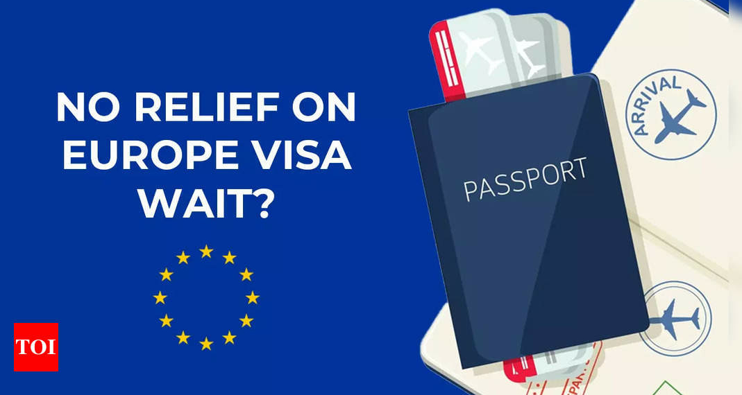 Applying for Europe travel visa No immediate benefit of new - Travel News, Insights & Resources.