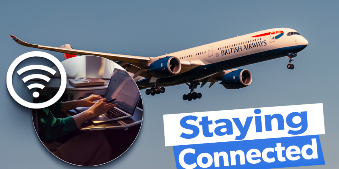Does British Airways Have WiFi - Travel News, Insights & Resources.