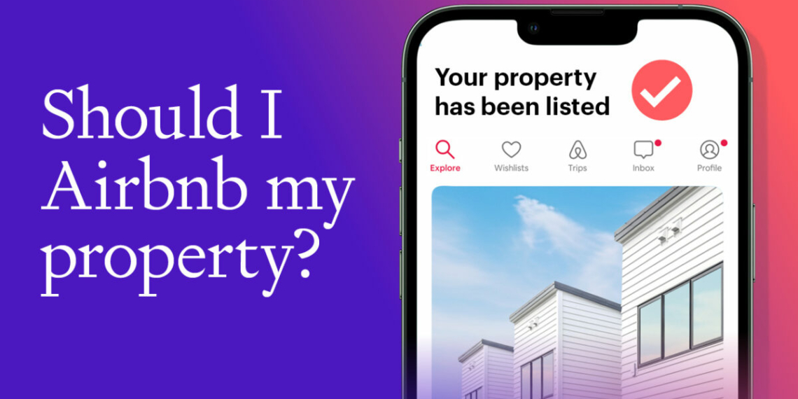 Should I turn my investment property into an Airbnb 2024 - Travel News, Insights & Resources.