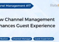 Captivating Hoteliers How Channel Management Enhances Guest Experience RateGain - Travel News, Insights & Resources.