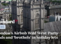 Londons Airbnb Wild West Party pads and brothels uncovered by - Travel News, Insights & Resources.