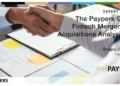 The Paypers Global Fintech Mergers and Acquisitions Analysis Q1 2024 - Travel News, Insights & Resources.