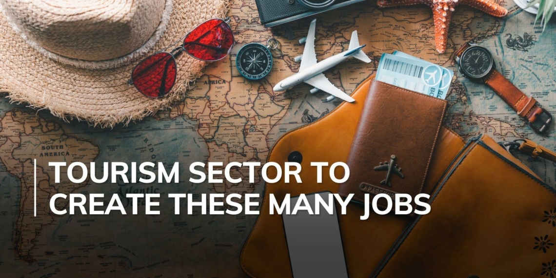 Travel and Tourism sector to create over 5 crore jobs - Travel News, Insights & Resources.